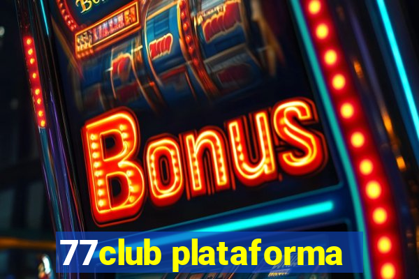 77club plataforma